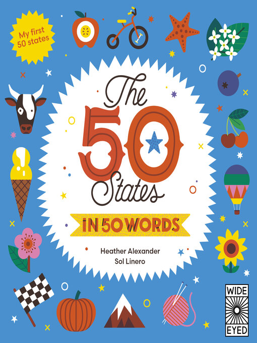 Title details for The 50 States in 50 Words by Heather Alexander - Available